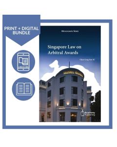 Singapore Law on Arbitral Awards (Print + Digital)